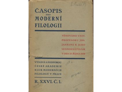 Časopis pro moderní filologii 1940 roč. XXVI. - Věnováno univ. profesoru Jos. Jankovi k jeho sedmdesátinám v den 25. října 1939