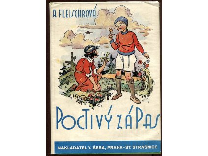 Poctivý zápas - dobrodružné povídky ze života rostlin, A. Fleischrová, 1935
