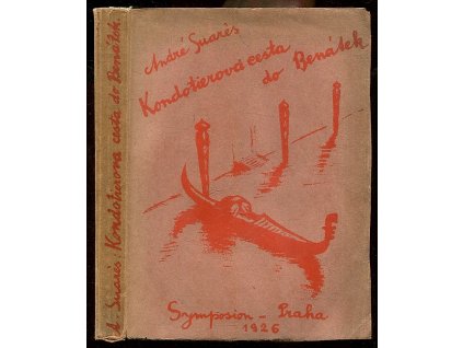 Kondotierova cesta do Benátek, André Suarés, 1926