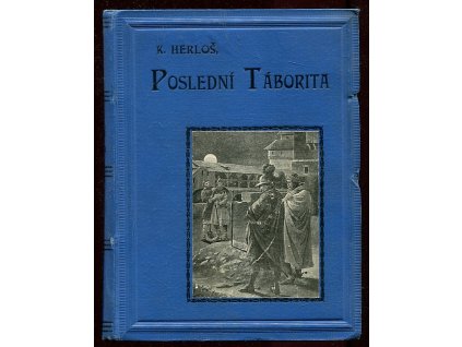 Poslední Táborita, Karel Herloš, 1925