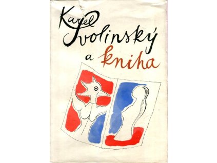 Karel Svolinský a kniha - Soupis knižního díla Karla Svolinského
