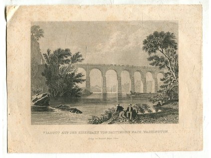 Oceloryt Viadukt na železniční dráze z Baltimoru do Washingtonu / Viaduct auf der Eisenbahn von Baltimore nach Washington, 0