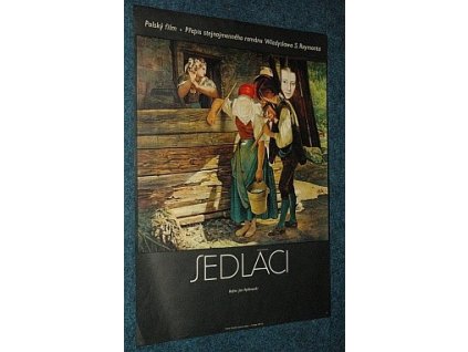 Sedláci : Polský film. Přepis stejnojmenného románu Wladyslawa S. Reymonta