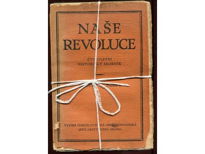 Naše revoluce - roč. II. - Čtvrtelní historický sborník