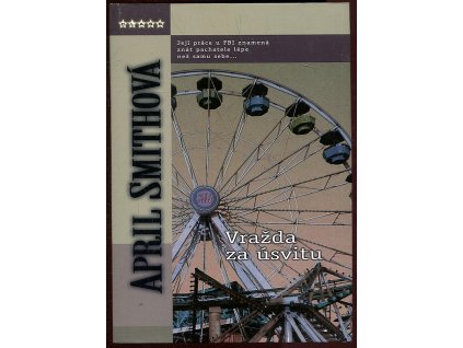 Vražda za úsvitu, April Smith, 2005