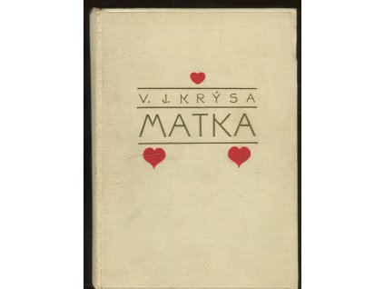 Matka v projevech československých básníků a spisovatelů : sborník