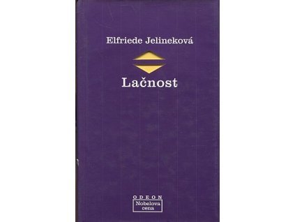 Lačnost - zábavný román, Elfriede Jelinek, 2006