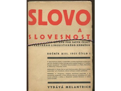 Slovo a slovesnost, list pražského linguistického kroužku ročník XIII., 1951 číslo 1-4 ve třech svazcích