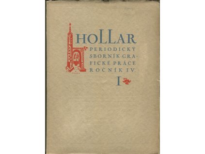 Hollar - periodický sborník grafické práce - ročník IV. - I-IV