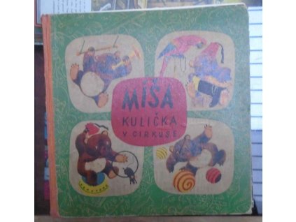 Míša Kulička v cirkuse - Veselá dobrodružství medvídka Míši