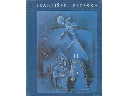 František Peterka - Příspěvek k novodobých dějinám vytvarných umění v jižních Čechách