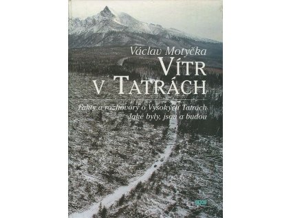 Vítr v Tatrách, Václav Motyčka, 2005