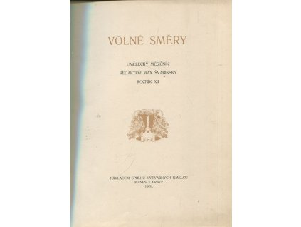Volné směry roč. XXV. 1908 : Umělecký měsíčník