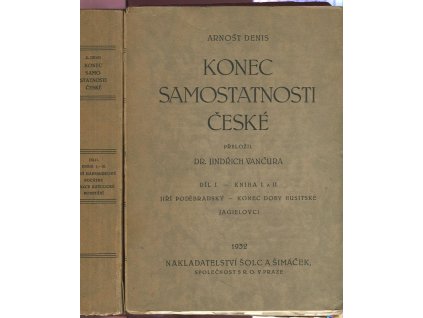 Konec samostatnosti české - I+II - Díl I, Jiří Poděbradský, Konec doby husitské, Jagielovci - Díl II, Ferdinand I., Počátky reakce katolické, Povstání