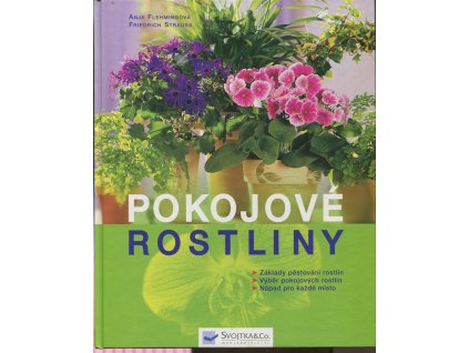 Pokojové rostliny - základy pěstování rostlin, výběr pokojových rostlin, nápad pro každé místo