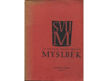 Sdružení výtvarných umělců Myslbek - Societa desgli artisti Myslbek