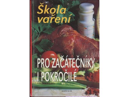 Škola vaření pro začátečníky a pokročilé
