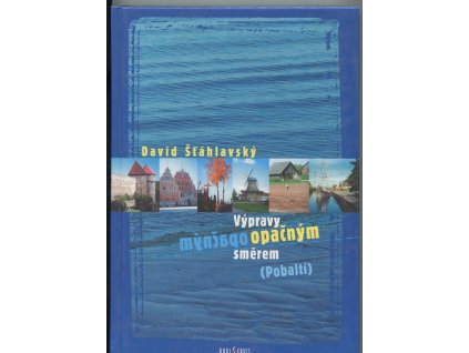 Výpravy opačným směrem (Pobaltí)