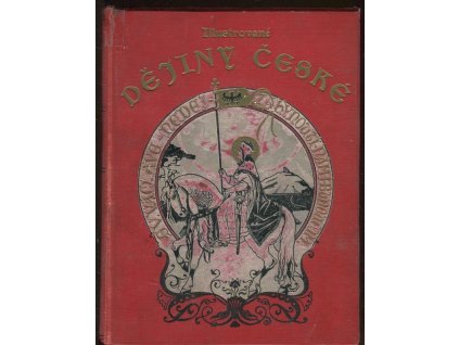 Illustrované dějiny české - Svazek první