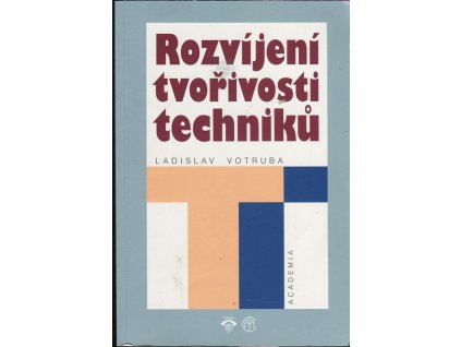 Rozvíjení tvořivosti techniků, Ladislav Votruba, 2000