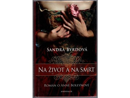 Na život a na smrt, Sandra Byrdová, 2014