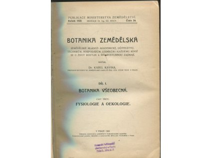 Botanika zemědělská. Díl 1, Botanika všeobecná, část třetí - Fysiologie a oekologie