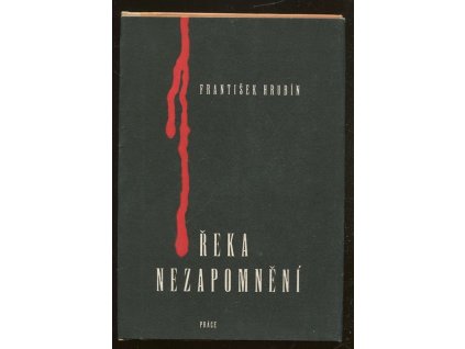 Řeka nezapomnění - Verše z let 1941-44, František Hrubín, 1946