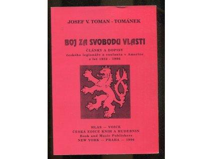 Boj za svobodu vlasti - články a dopisy českého legionáře a exulanta v Americe z let 1932-1996