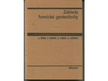 Základy hornické geotechniky - vysokoškolská učebnice, Lubomír Šiška, 1979