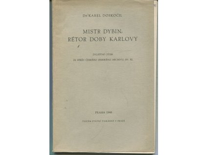 Mistr Dybin, rétor doby Karlovy, Karel Doskočil, 1948