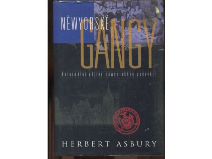 Newyorské gangy - neformální dějiny newyorského podsvětí