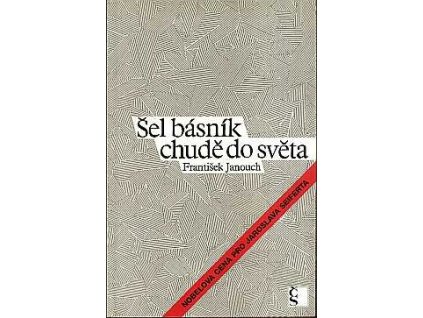Šel básník chudě do světa : Nobelova cena pro Jaroslava Seiferta