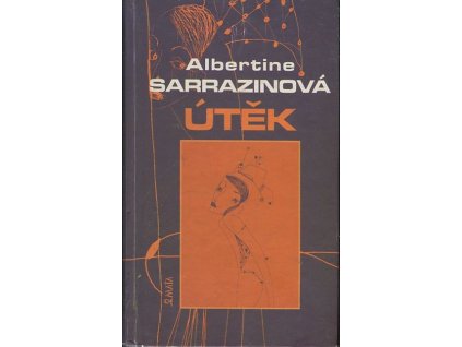 Útěk, Albertine Sarrazin, 2003