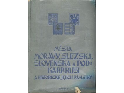 Města Moravy, Slezska, Slovenska a Podkarp. Rusi a historické jejich památky, 1930