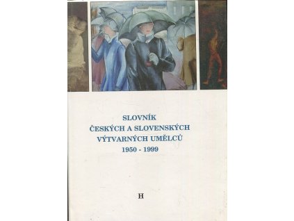 Slovník českých a slovenských výtvarných umělců - 1950-1999 - H