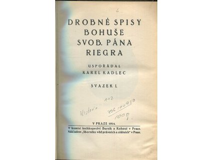 Drobné spisy Bohuše svob., pána Riegra. sv. 1+2, Bohuš Rieger, 1914