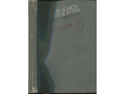 Moje kytara - základy kytarové hry pro děti, I+II, Jiří Horáček, 1988