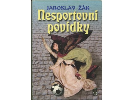 Nesportovní povídky, Jaroslav Žák, 2001