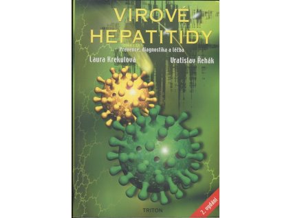 Virové hepatitidy : prevence, diagnostika a léčba, Laura Krekulová, 2002