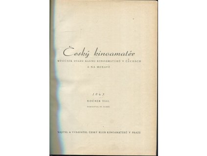 Český kinoamatér - měsíčník Svazu českých kinoamatérů v Čechách a na Moravě, ročník VIII., 1943