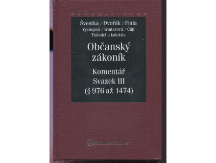 Občanský zákoník - komentář - svazek III - paragraf 76 až 1474, Jiří Švestka, 2014