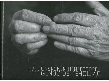 Unspoken genocide, David Sládek, 2017