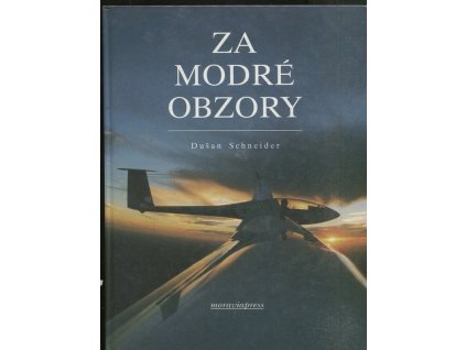 Za modré obzory, Dušan Schneider, 2000
