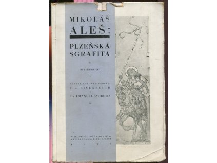 Mikoláš Aleš - Plzeňská sgrafita, František Václav Eisenreich, 1932