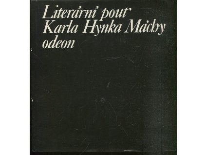 Literární pouť Karla Hynka Máchy : ohlas Máchova díla v letech 1836-1858
