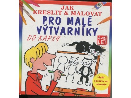 Jak kreslit & malovat pro malé výtvarníky