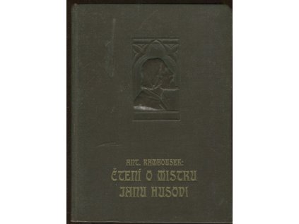 Čtení o mistru Janu Husovi, Antonín Rambousek, 0