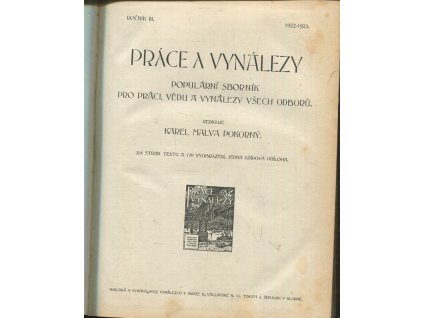 Práce a vynálezy - populární sborník pro práci, vědu a vynálezy všech oborů, ročník III., Karel Malva Pokorný (red.), 1922