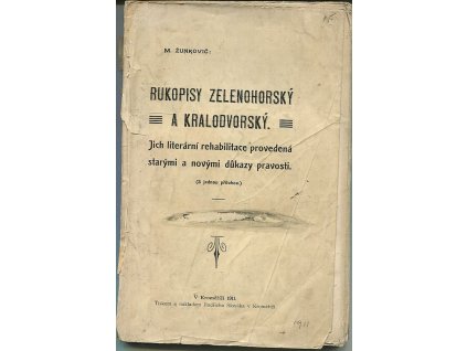 Rukopisy Zelenohorský a Kralodvorský - jich literární rehabilitace, provedená starými a novými důkazy pravosti