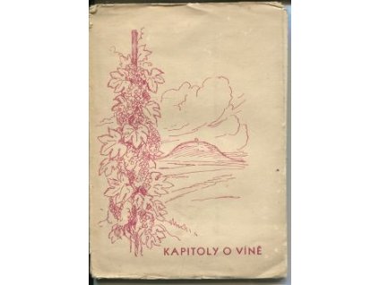 Kapitoly o víně, Jaroslav Čižmář, 1945